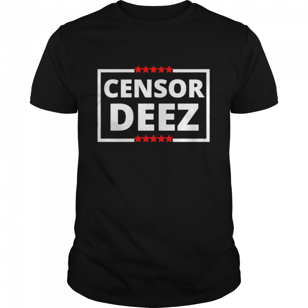 Censor Deez 2021 shirt