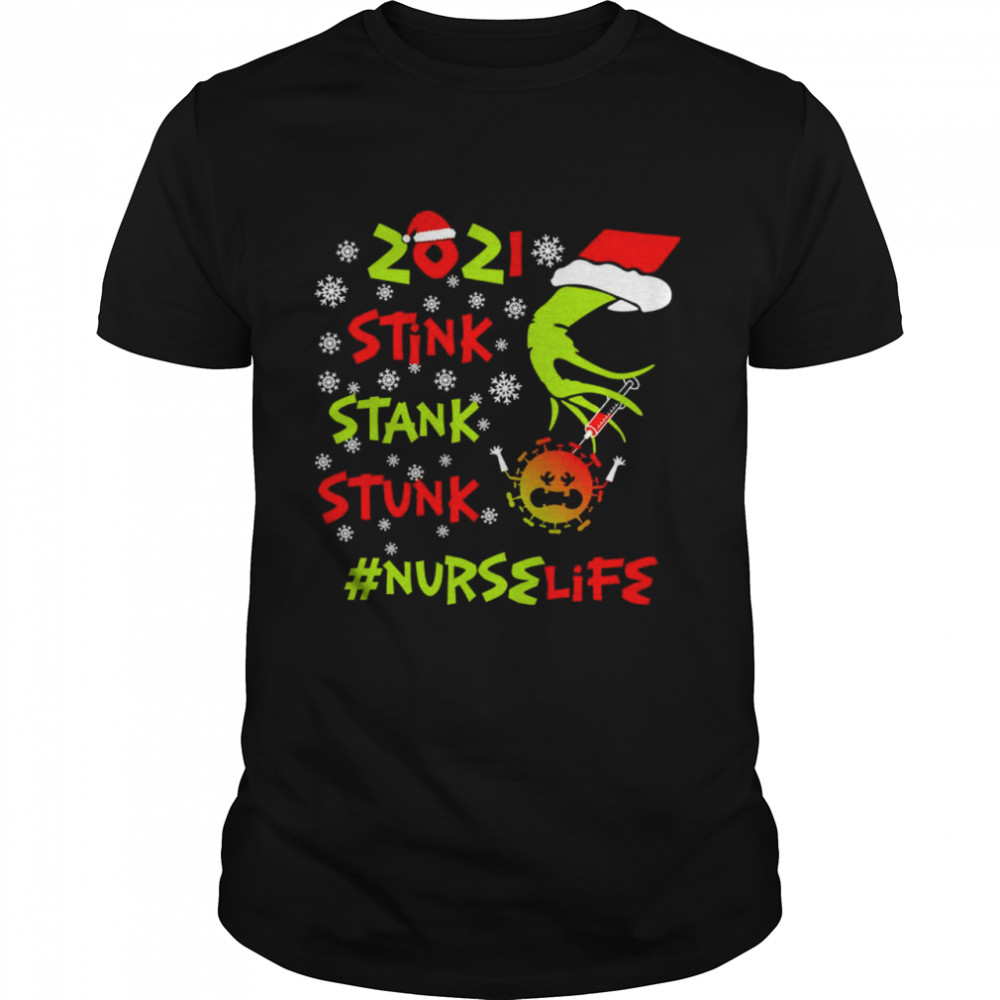 Grinch 2021 stink stank stunk nurse life shirt
