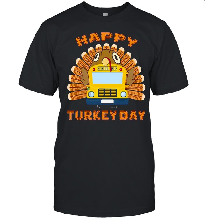 Happy Turkey Day For School Bus Drivers T-shirt