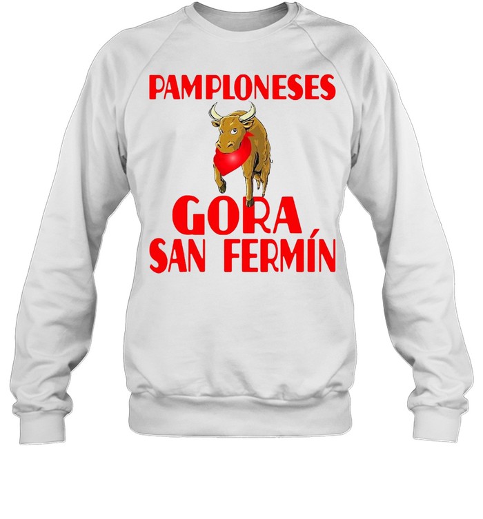Pamplona Camisetas De España Gora San Fermin  Unisex Sweatshirt