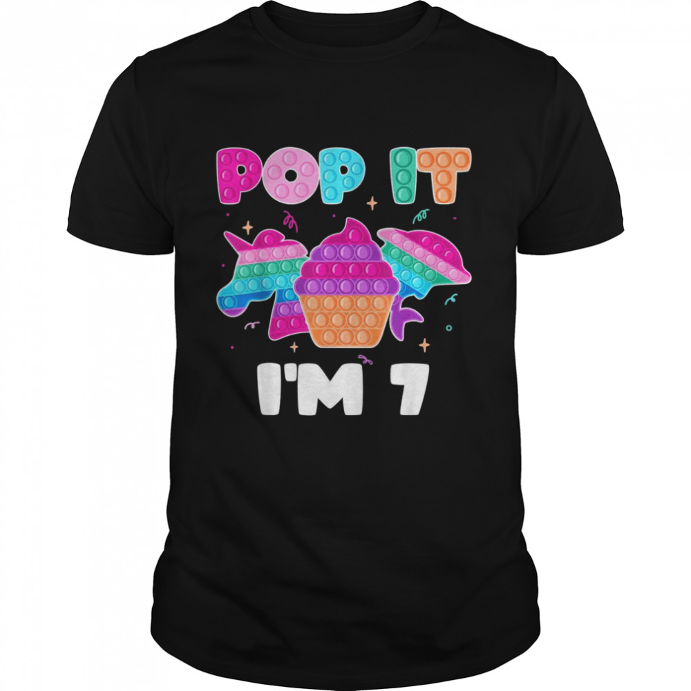 Pop it I’m 7 Birthday Girl Pop Fidget Toys Unicorn Shirt