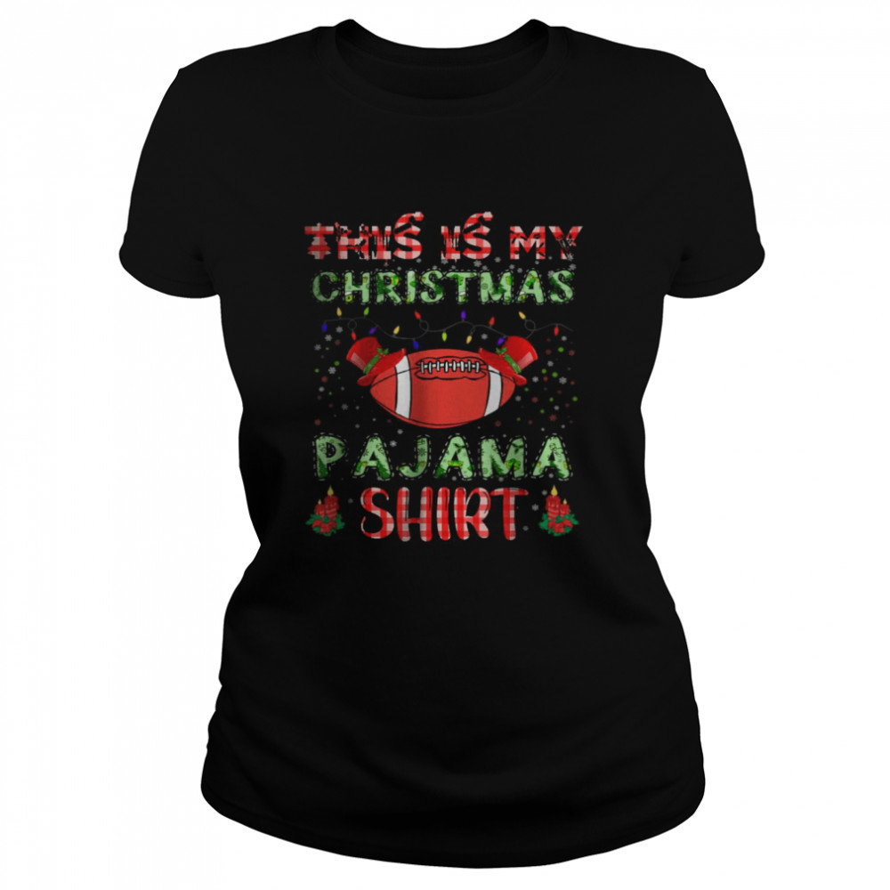 This Is My Christmas Pajama Football matching family T- Classic Women's T-shirt