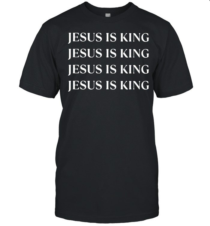 Jesus Is King Jesus Is King 4 Times Black T-shirt