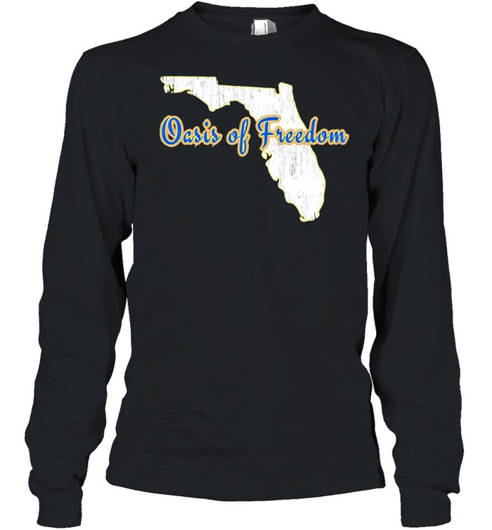 Florida Oasis Of Freedom  Long Sleeved T-shirt