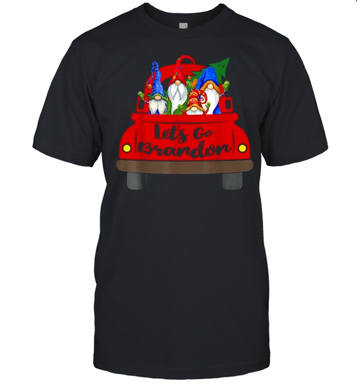 Gnome Christmas Truck Let’s Go Brandon Shirt