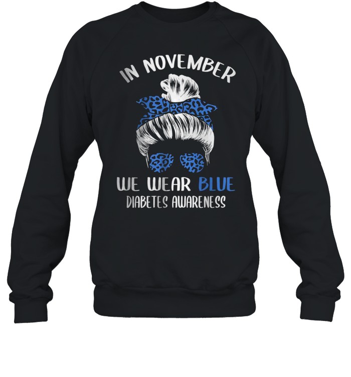 In November We Wear Blue Messy Bun Diabetes Awareness  Unisex Sweatshirt