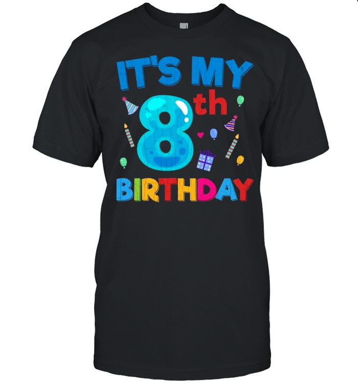 It’s My 8th Birthday Boy Girl Cute Birthdays Shirt