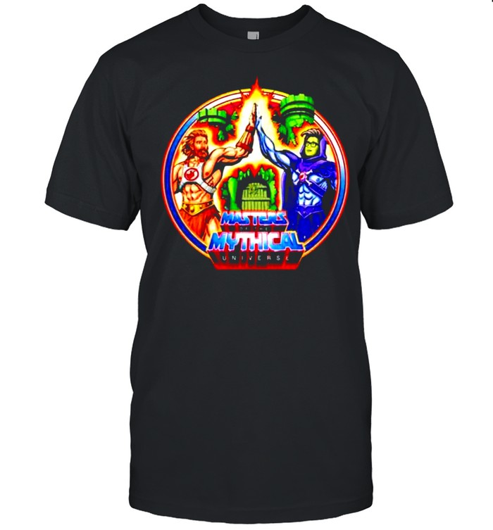 Masters of the mythical Universe shirt