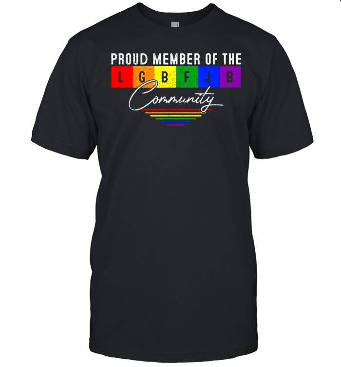 Proud Member Of LGBFJB Community Shirt