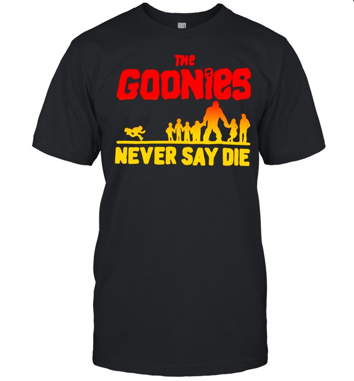 The Goonies Never Say Die T-shirt