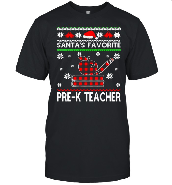 Santa’s Favorite Pre-K Teacher Ugly Christmas Sweater T-shirt