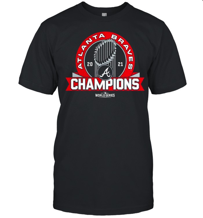2021 World Series Champions Atlanta Braves Fanatics Branded T-Shirt