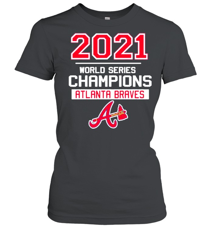 Atlanta Braves 2021 World Series Champions MLT T- Classic Women's T-shirt