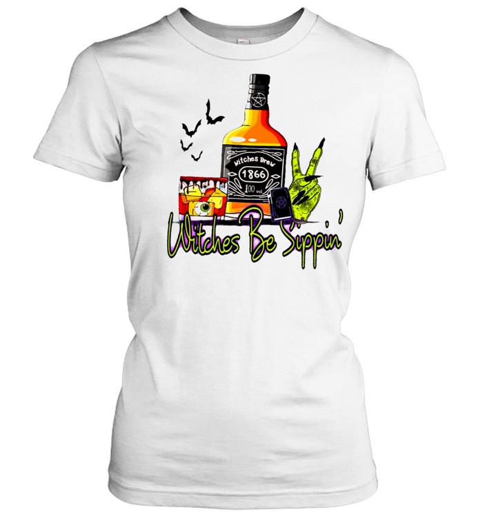 Witches brew 1866 100 vol witches be sippin’ shirt Classic Women's T-shirt