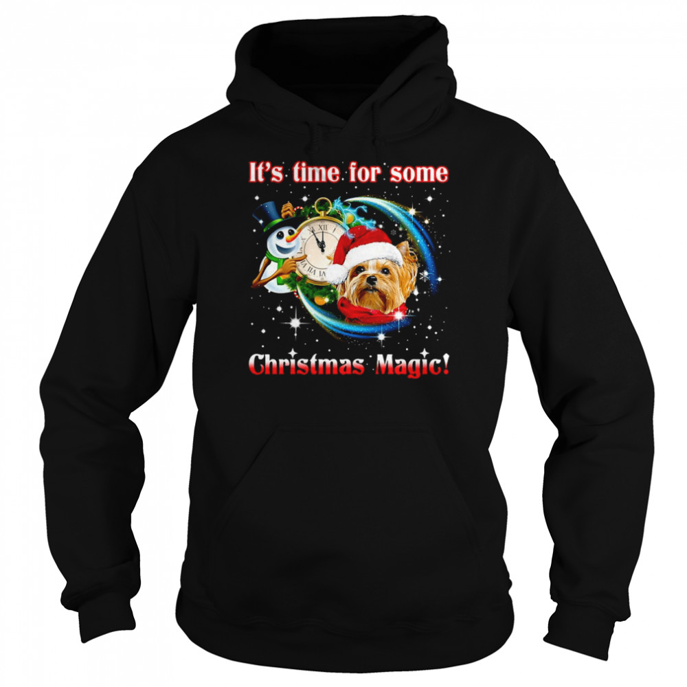 Yorkshire Terrier It’s Time For Some Christmas Magic Sweater T-shirt Unisex Hoodie
