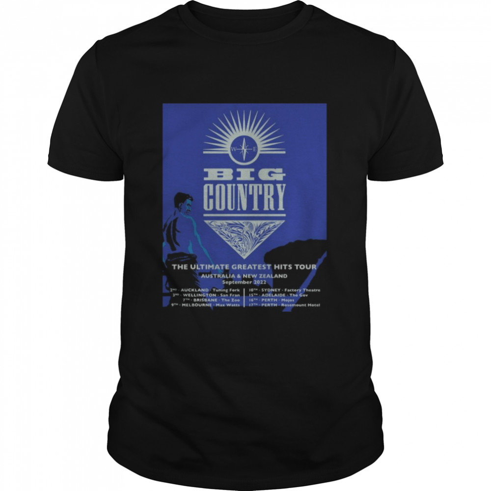 Big Country The Ultimate Greatest Hits Tour Australia And New Zealand  Classic Men's T-shirt