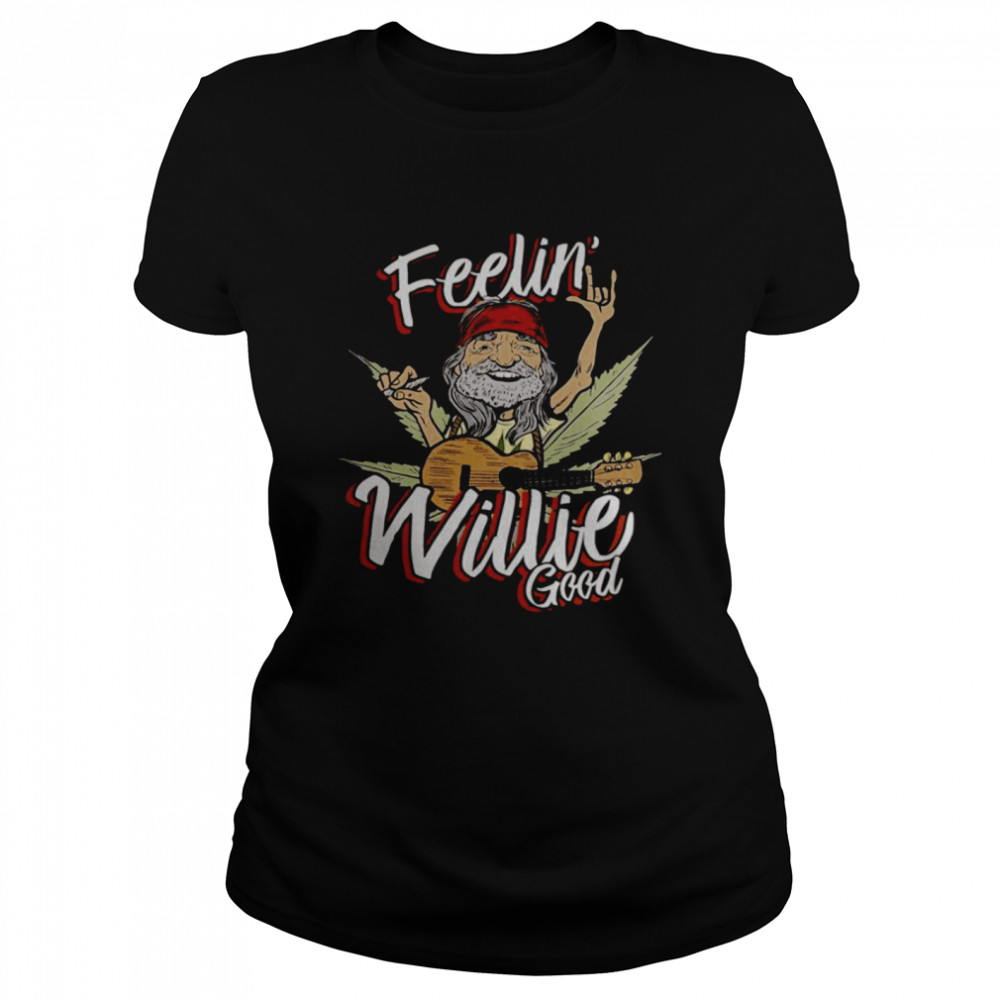 Feelin’ willie good shirt Classic Women's T-shirt