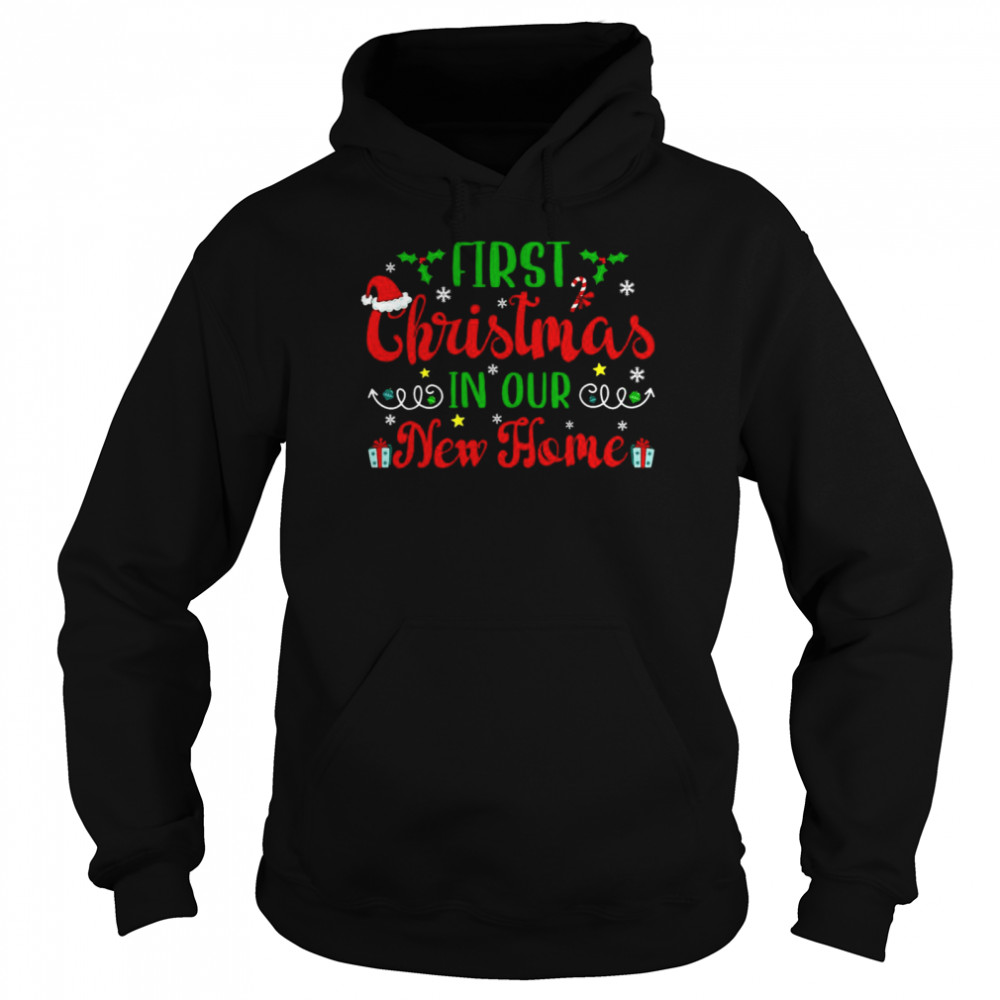 First Christmas In Our New Home 2021 Christmas Housewarming  Unisex Hoodie