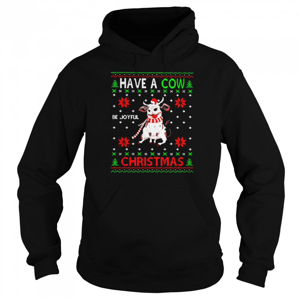Have A Cow Christmas Sweater  Unisex Hoodie