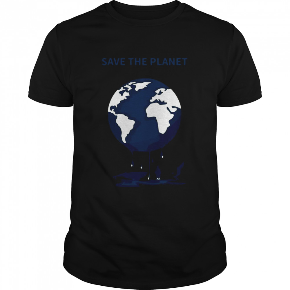 Save The Planet Climate Change Slogan Shirt