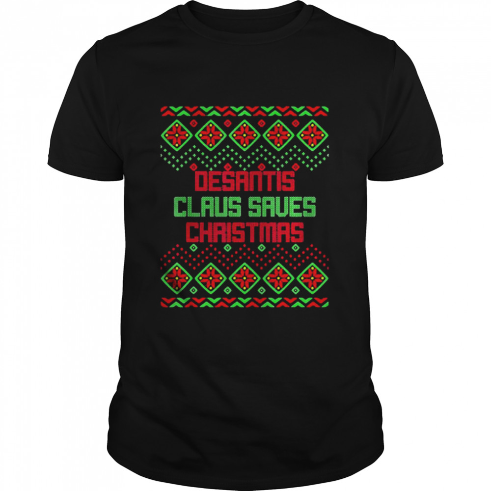 Desantis Claus Saves Christmas Ugly Sweater T-shirt