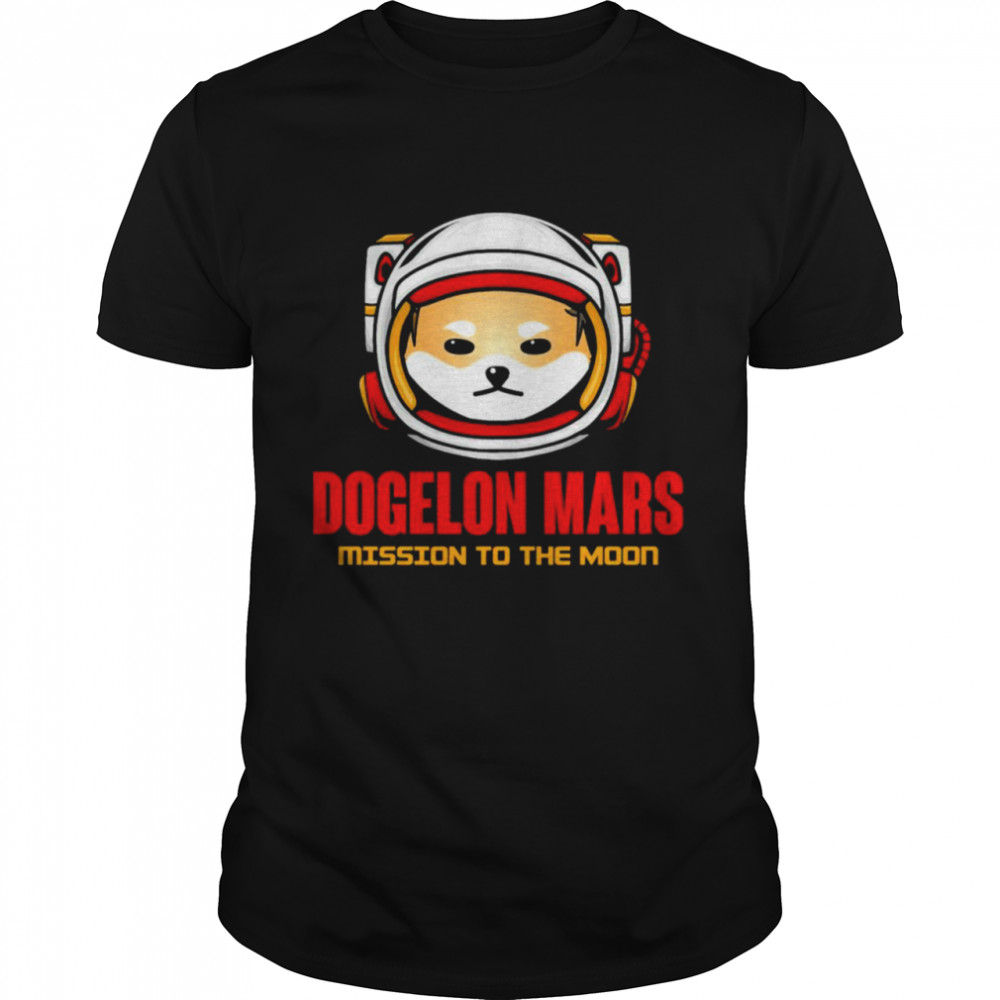 Dogelon Mars Mission To The Moon Shirt