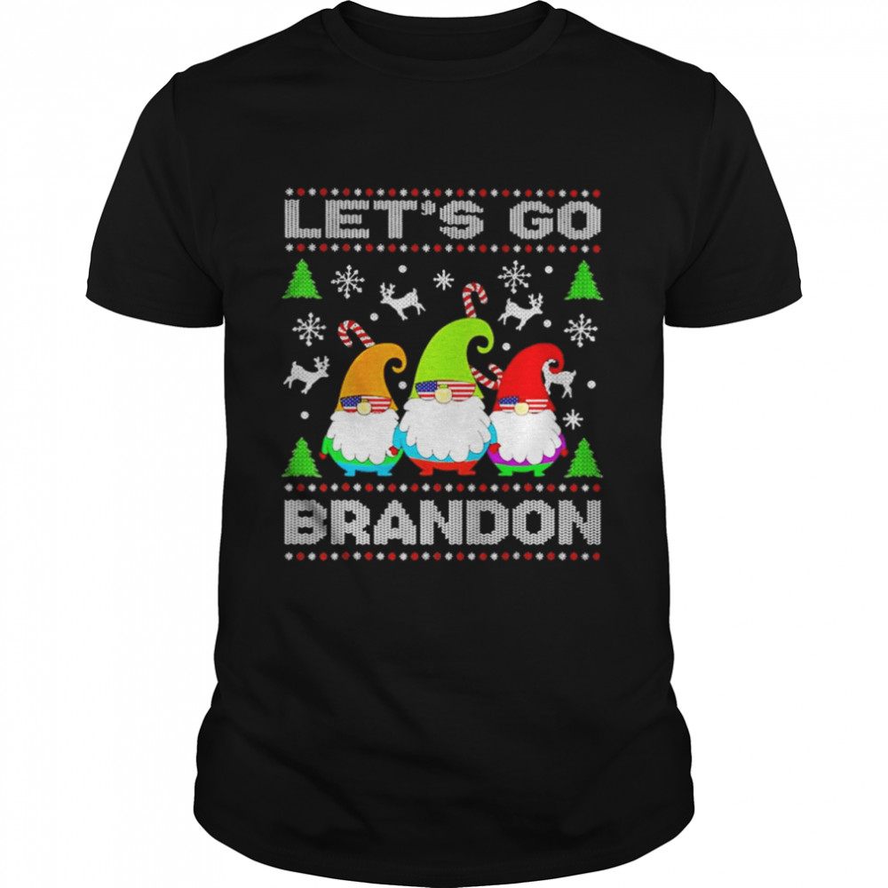 Gnomes Glasses lets go brandon ugly christmas shirt