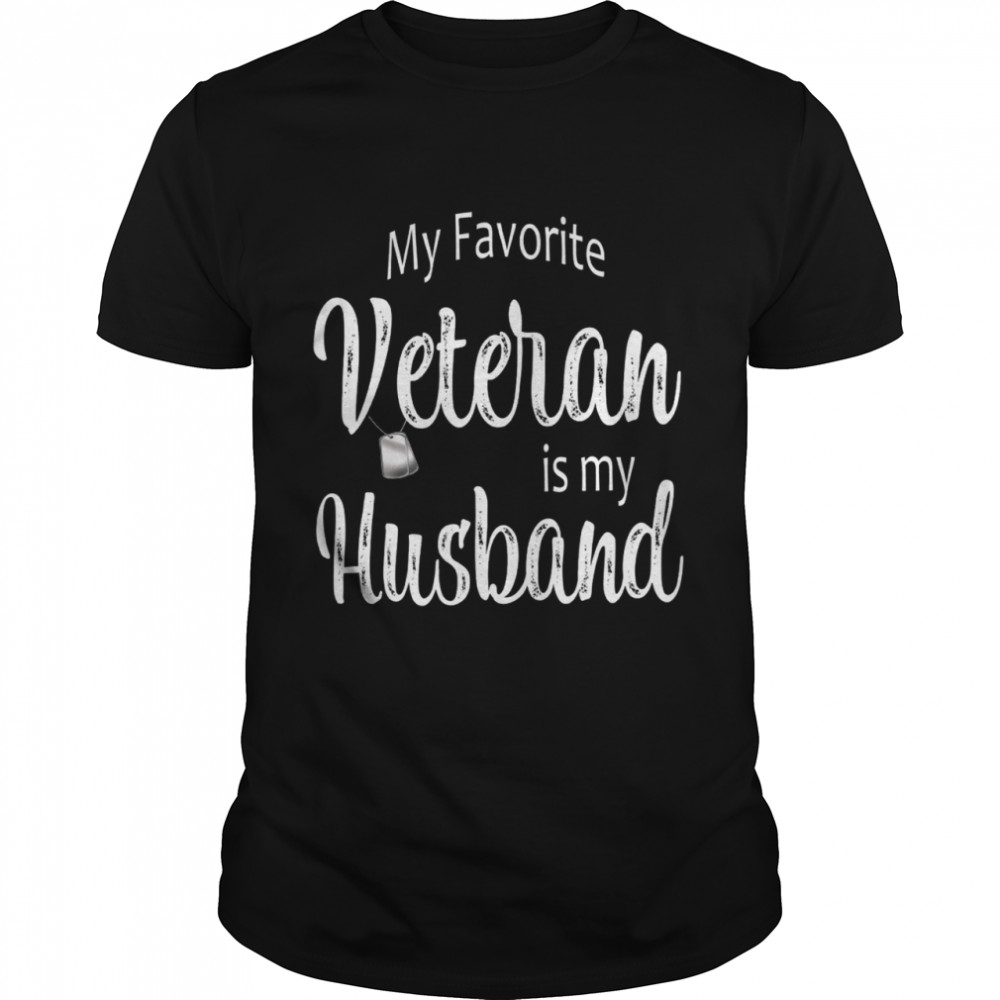 My favorite veteran is my husband shirt