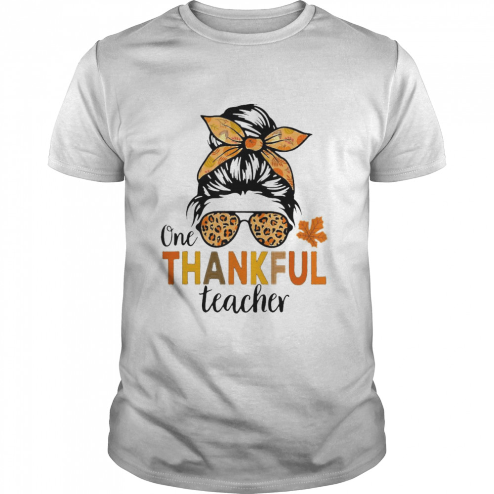 One Thankful Teacher Thanksgiving Women Messy Bun Leopard Shirt