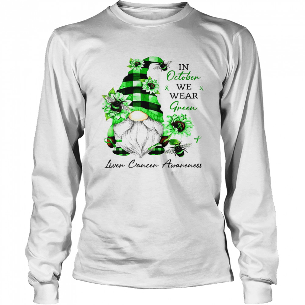 In november we wear green liver cancer awareness shirt Long Sleeved T-shirt