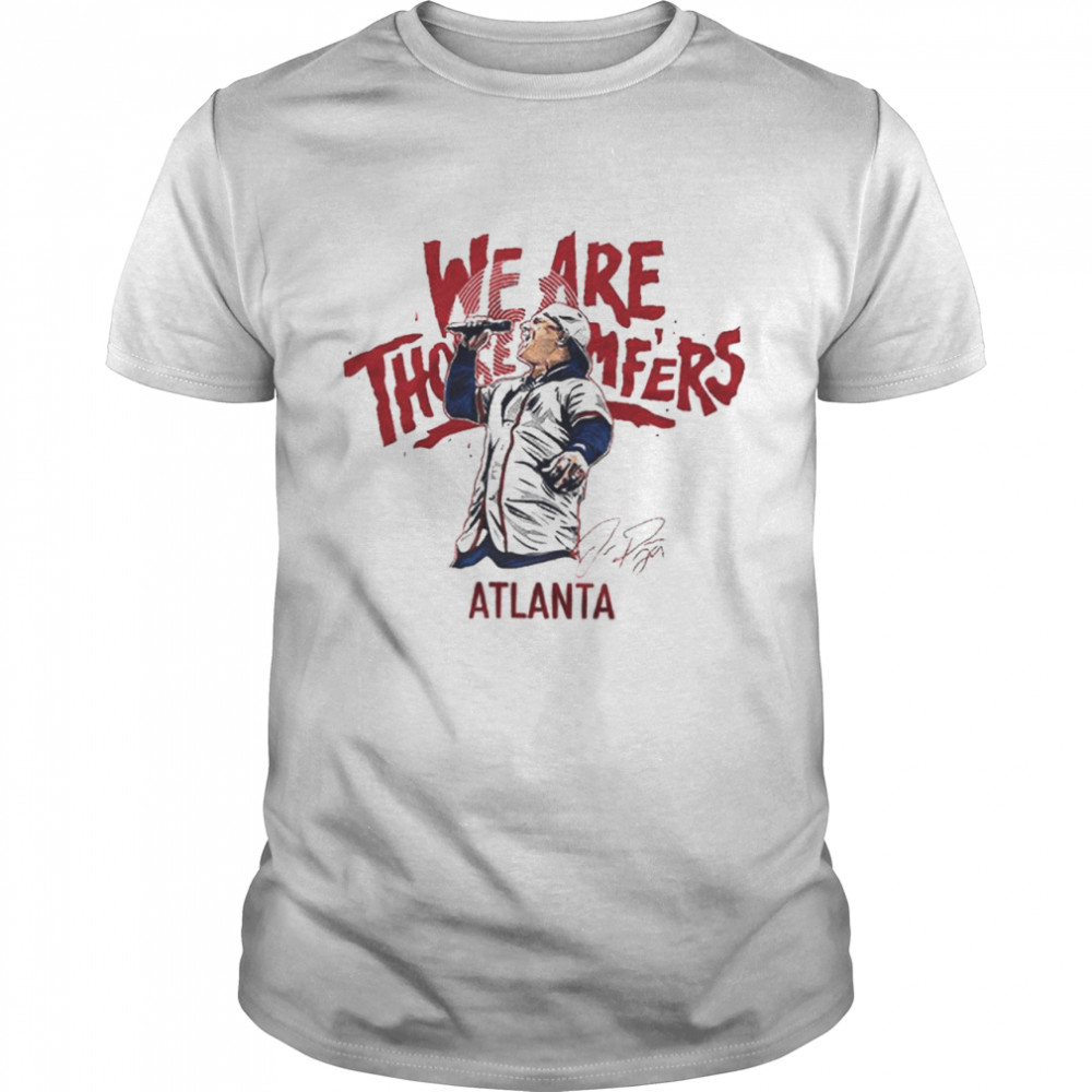 Joc Pederson Atlanta Braves we are those Mf’ers signature T-shirt
