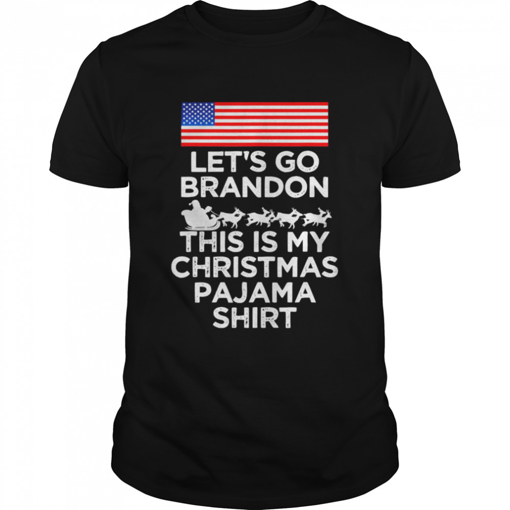 Let’s go brandon this is my christmas pajama shirt