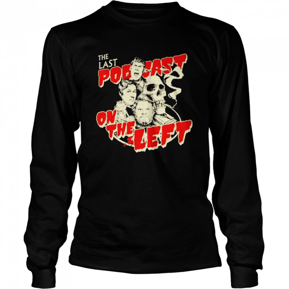 The last popcast on the left shirt Long Sleeved T-shirt
