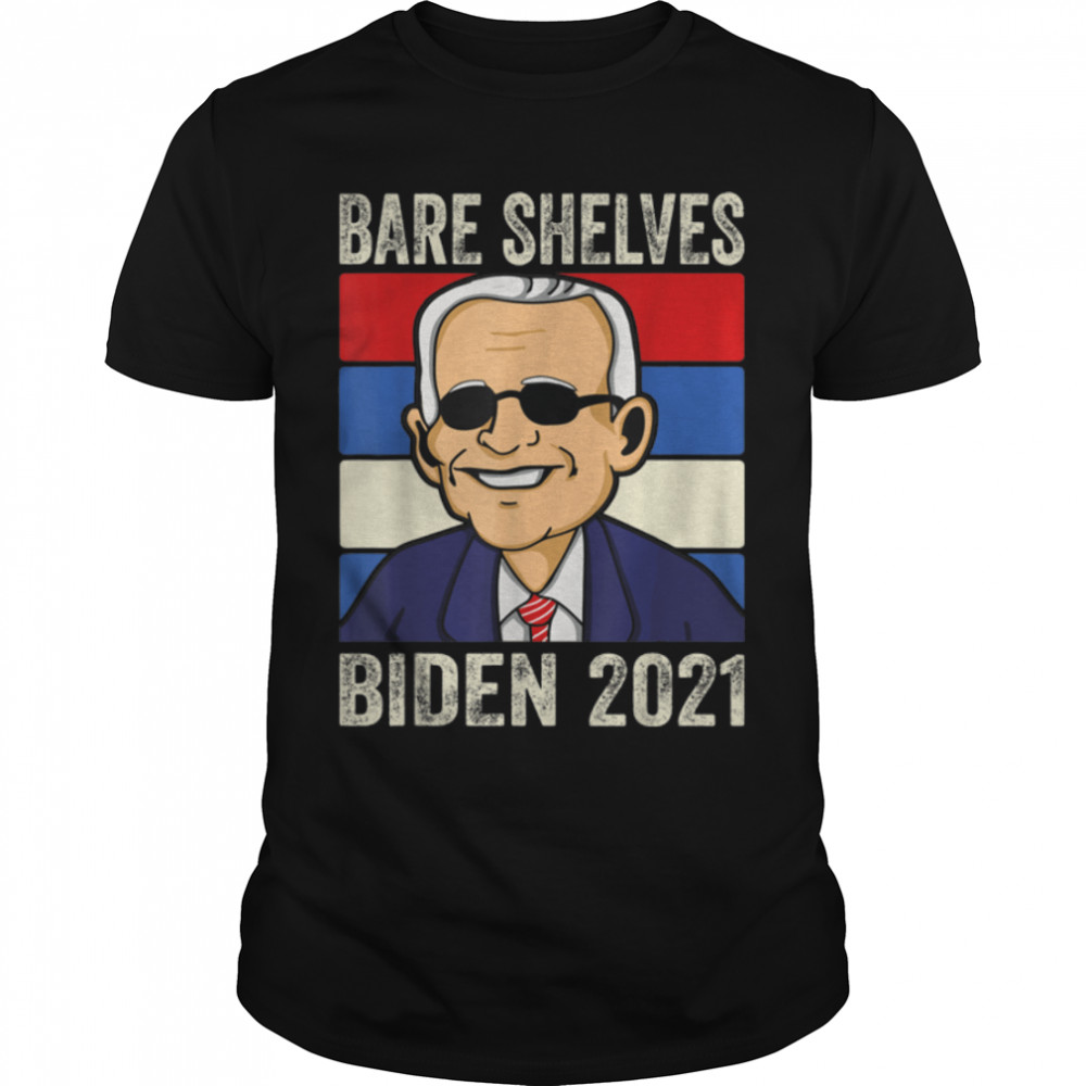 Bare Shelves Biden 2021 Funny Meme T-Shirt B09JSPMMVD