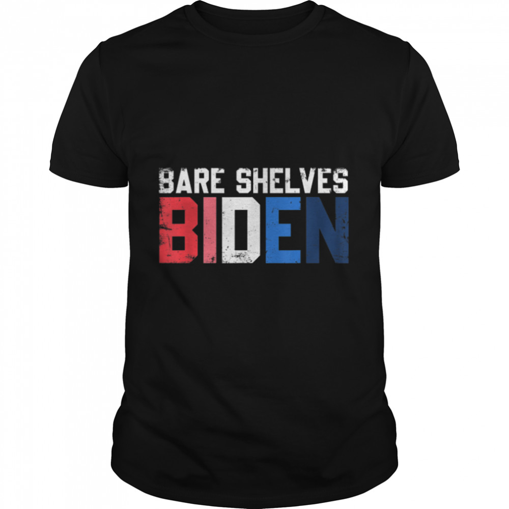 Bare Shelves Biden Funny T-Shirt B09K6ZB3SY