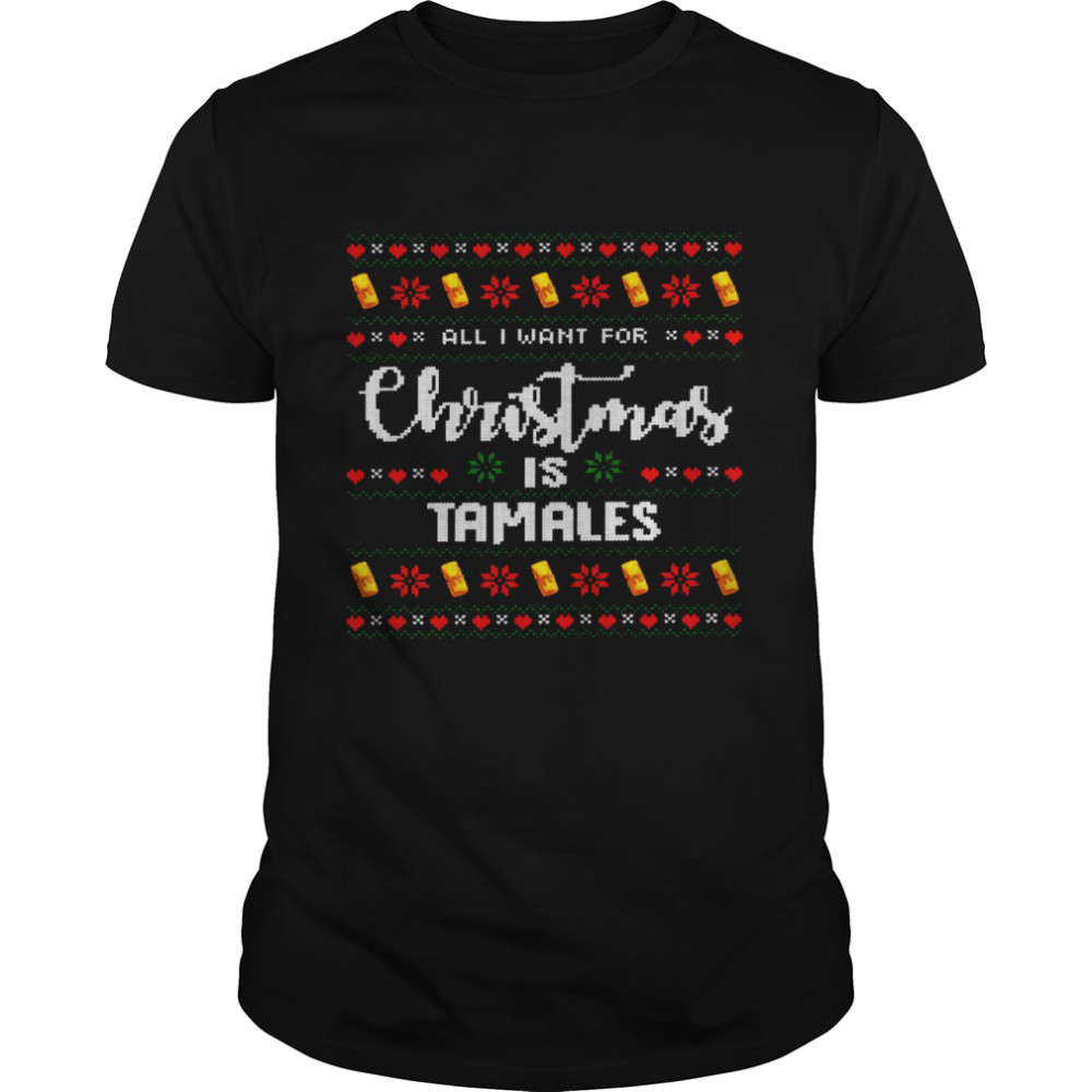 Christmas is tamales shirt