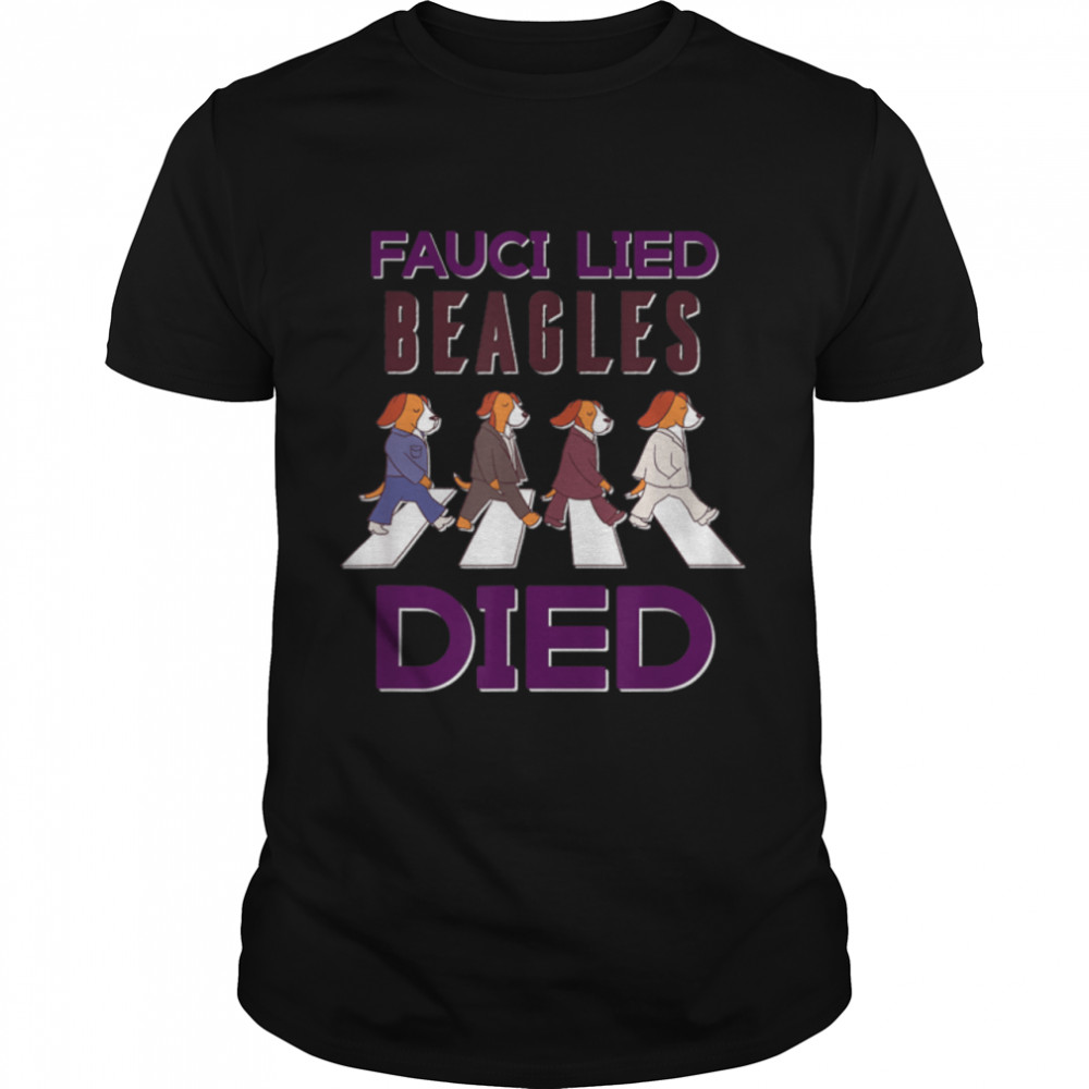 Fauci Puppies Beagle Dogs Pro USA Sarcasm Anti Fauci Biden T-Shirt B09K93KPCP