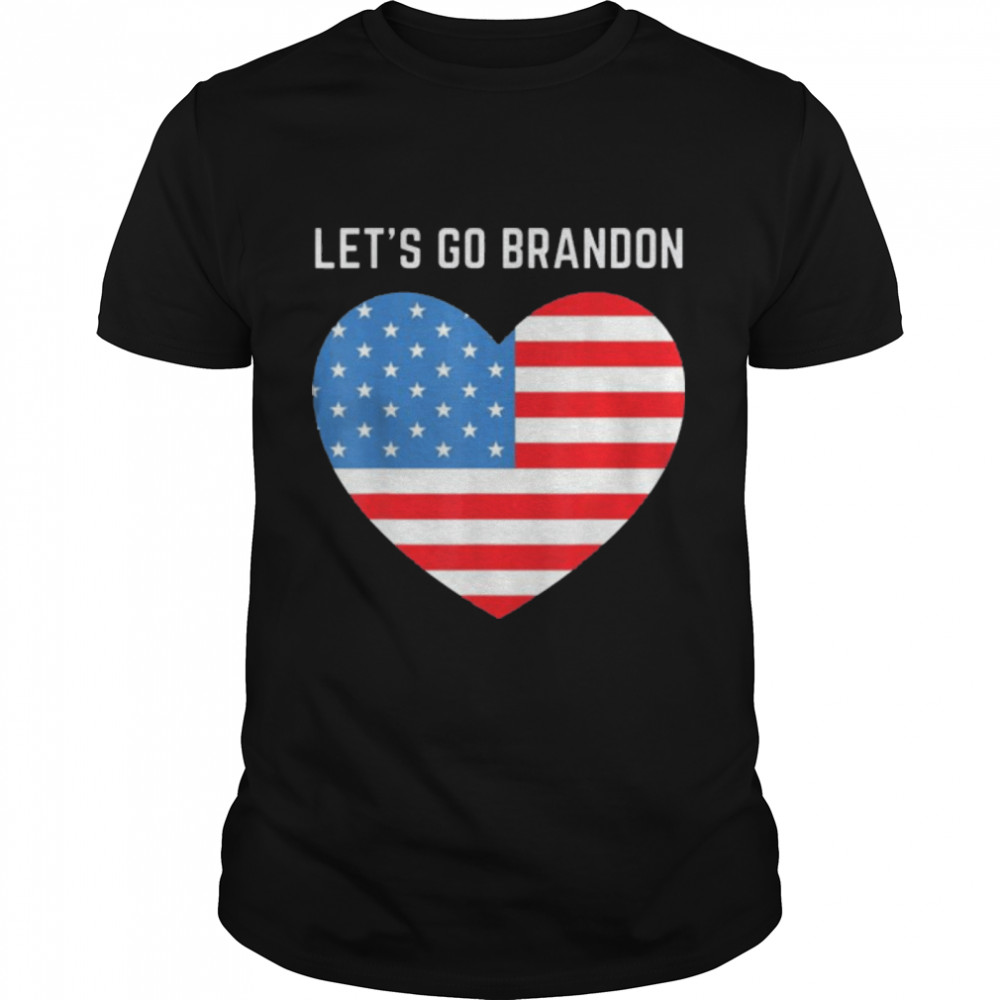 Let’s Go Brandon Chant Anti Biden Pro Trump American flag Heart T-Shirt