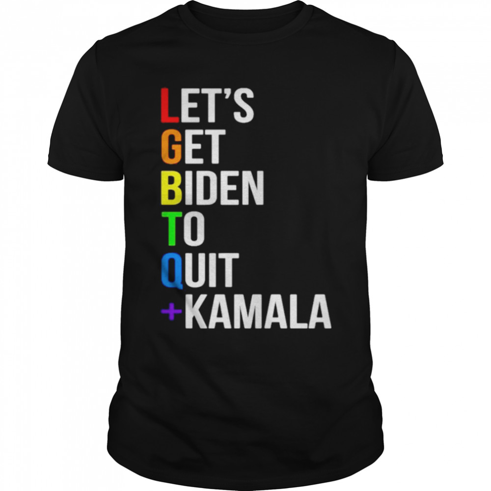 LGBTQ plus let’s get Biden to quit Kamala shirt