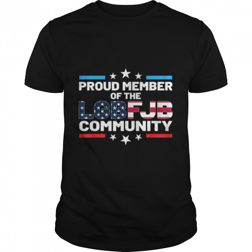 Proud Member Of LGBFJB Community US Flag T-Shirt B09KTFC85F