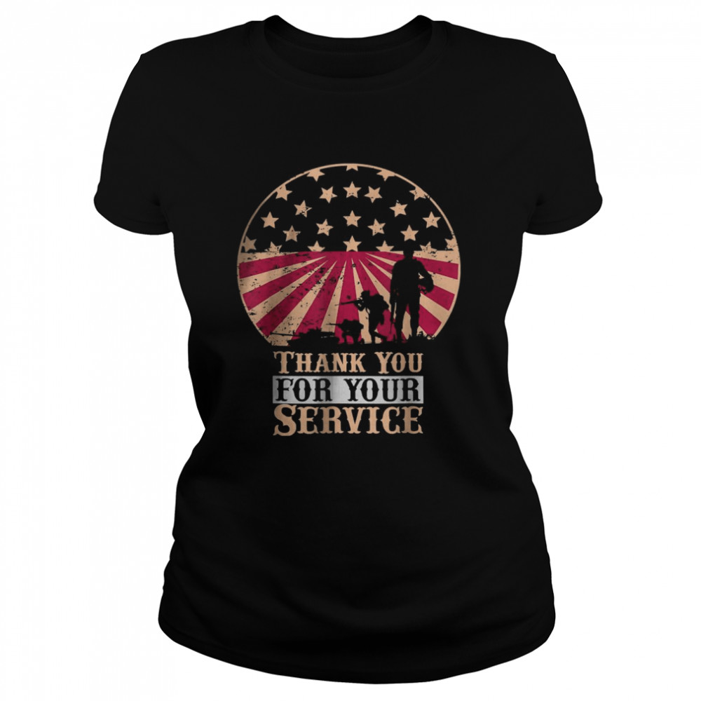 Thank You for your Service Veterans Day  T- Classic Women's T-shirt