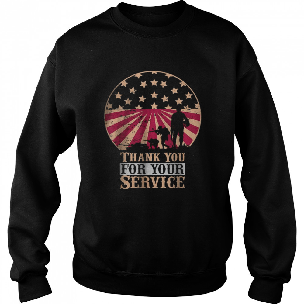 Thank You for your Service Veterans Day  T- Unisex Sweatshirt