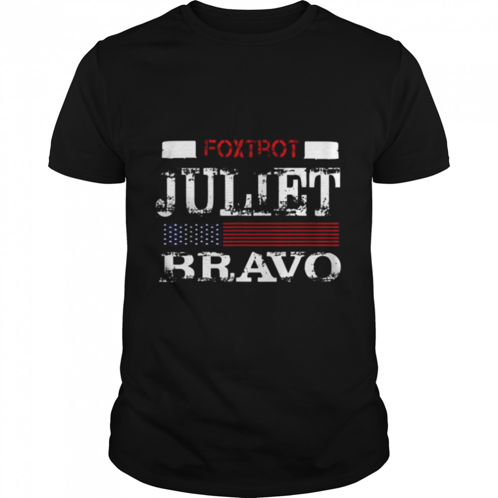 The Foxtrot Juliet Bravo Anti Biden American flag shirt