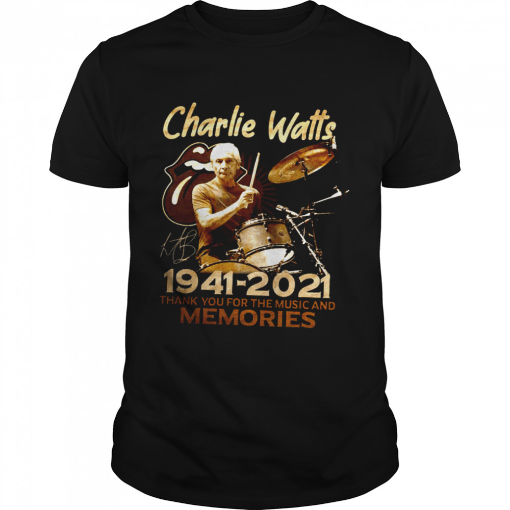 Charlie Watts 1941 2021 Thank You For The Memories Shirt