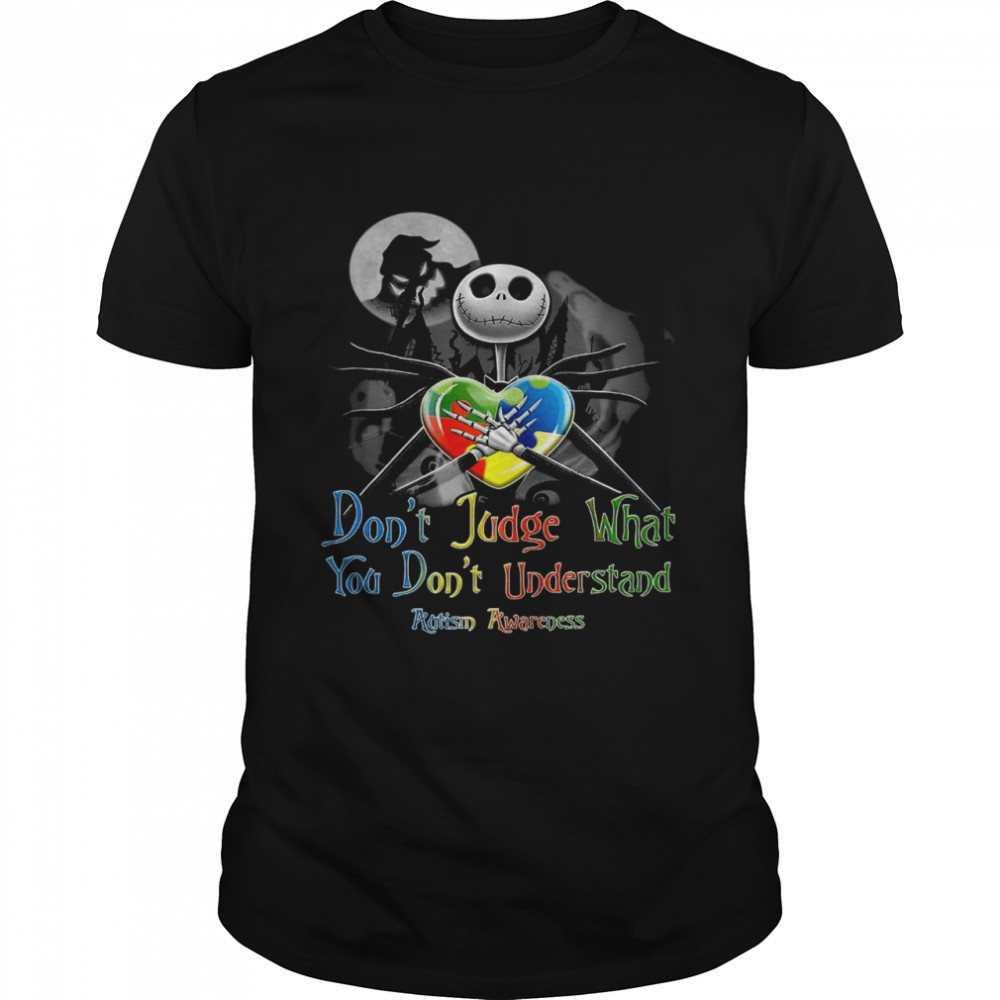 Jack Don’t judge what you don’t understand autism awareness shirt