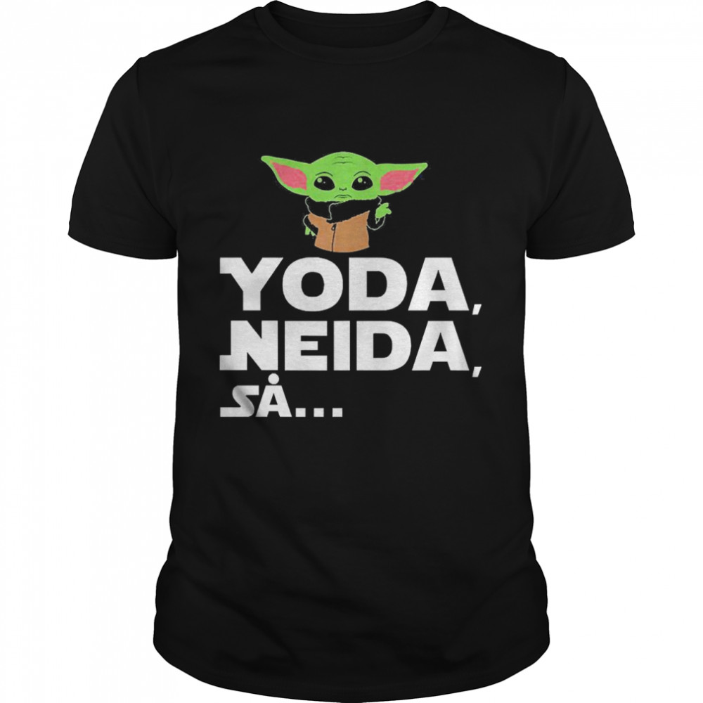 Yoda Neida Sa T-shirt