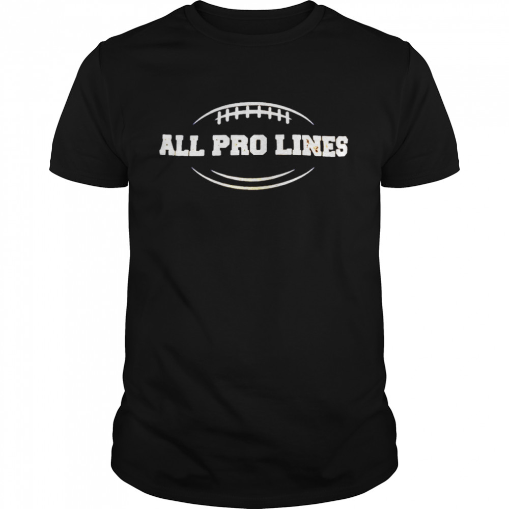 All pro lines shirt
