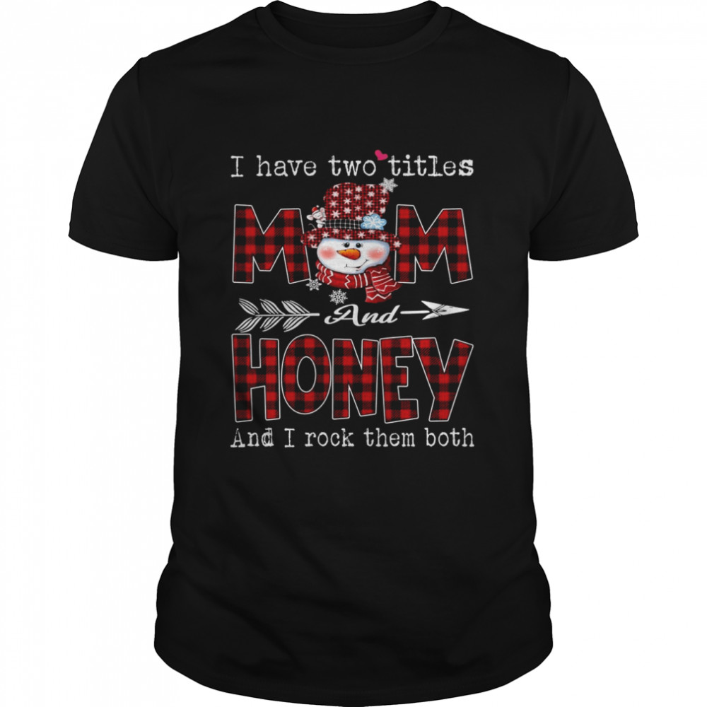 Personalized Mom Honey Christmas Snowman Shirt