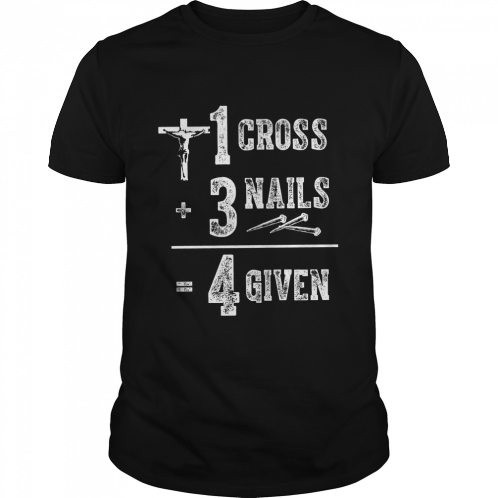 1 Cross 3 Nails 4 Given Shirt