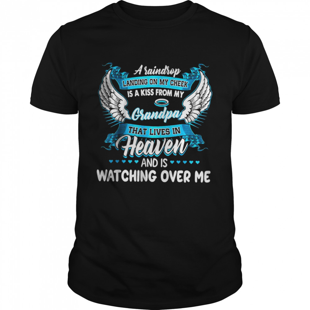 For My Grandpa That Lives In Heaven And Is Watching Over Me T-Shirt